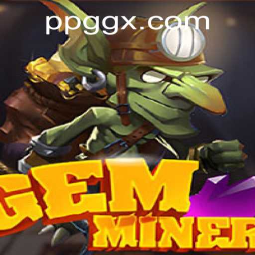 Discover the Thrilling World of GemMiner on ppg.com